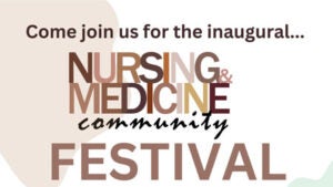 Nursing and Medicine Community Festival flyer