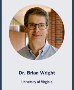 Dr. Brian Wright University of Virginia