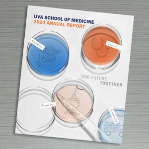 2024 UVA School of Medicine Annual Report