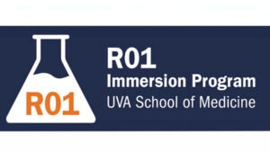 R01 Immersion Program UVA School of Medicine